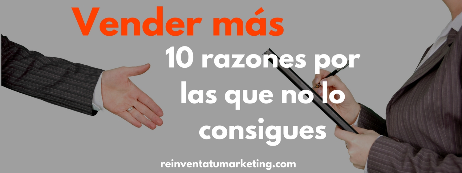 Vender más. 10 razones por las que no lo consigues portada